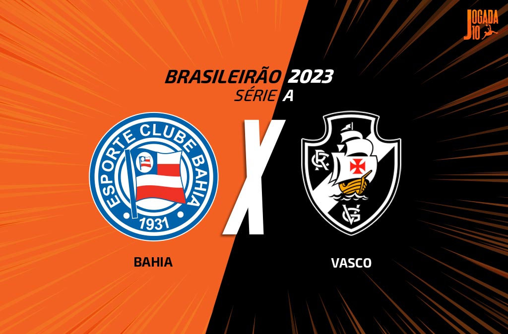 Bahia x Vasco onde assistir escalações e arbitragemJogada 10