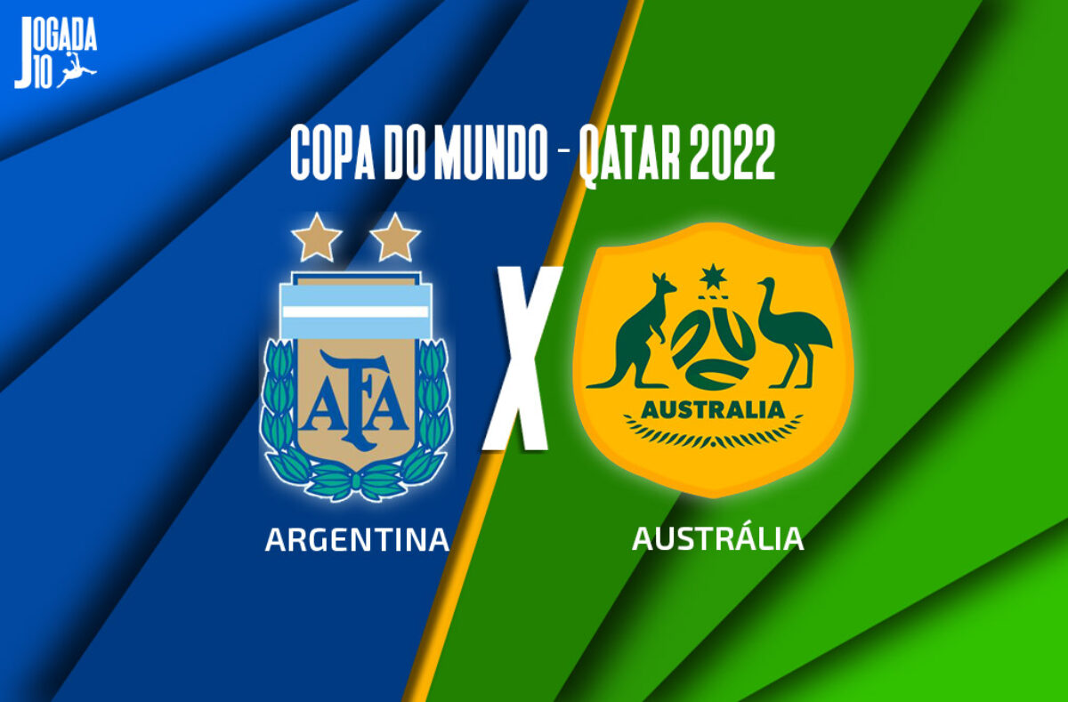 Argentina x Austrália: onde assistir, horário e escalações das oitavas de  final da Copa do Mundo 2022