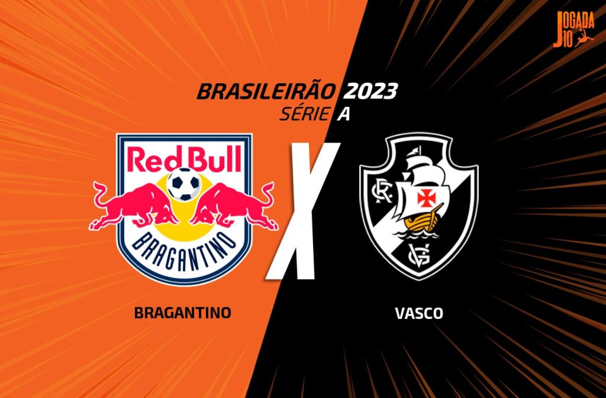 Vasco x Red Bull Bragantino: onde assistir, escalações e arbitragem