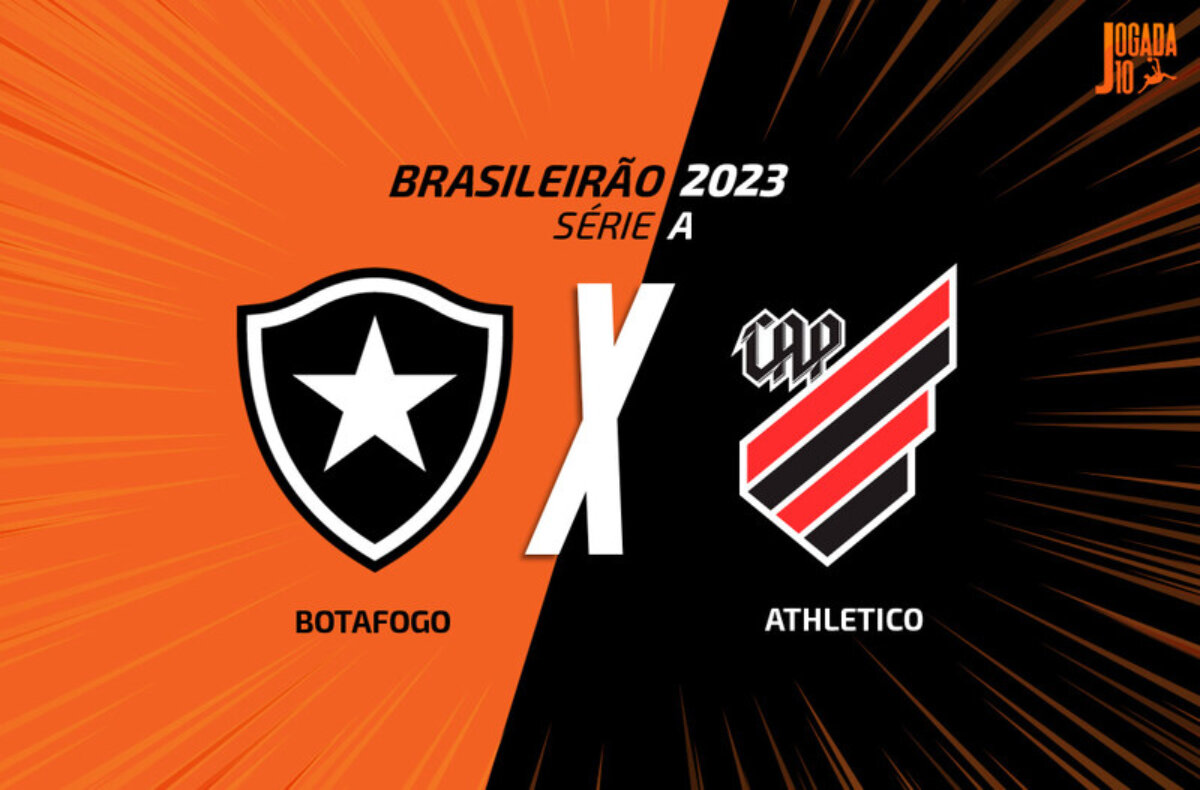 Botafogo x Athletico PR: onde assistir, escalações e horário do jogo pelo  Brasileirão