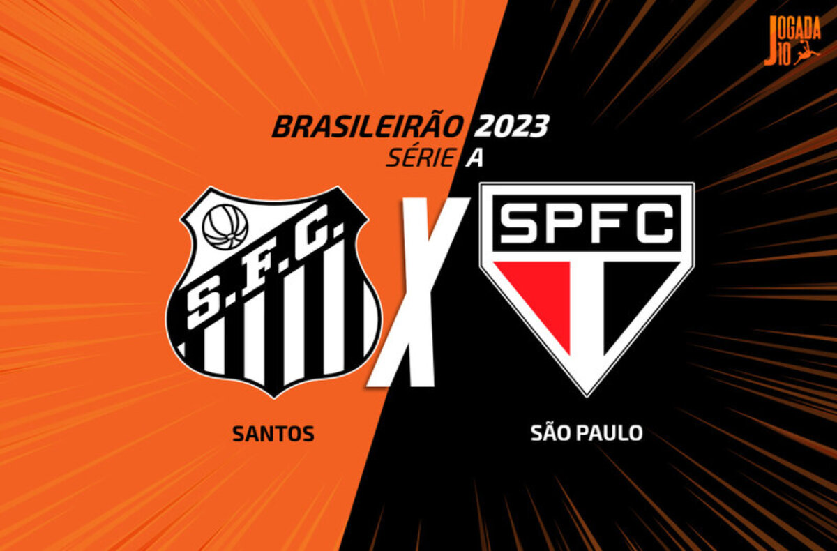 Santos x São Paulo: escalações e onde assistir ao jogo pelo Brasileirão