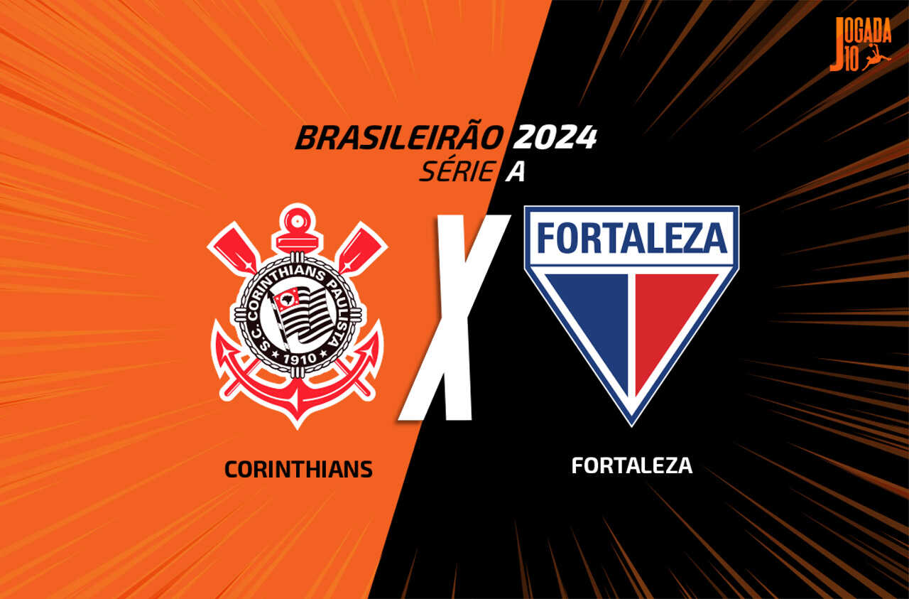 Corinthians e Fortaleza jogam neste sábado, 4/5, pelo Brasileirão